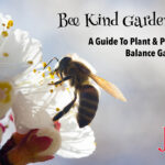 Bee Kind Gardening