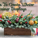 How To Create Winter Displays